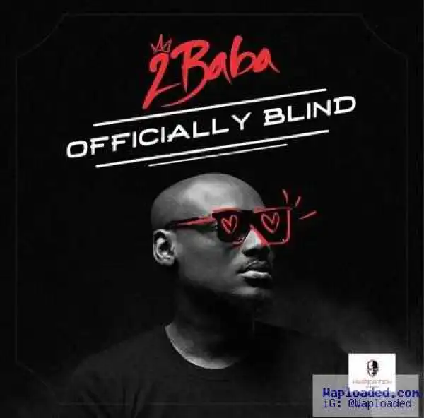 2Face - Officially Blind